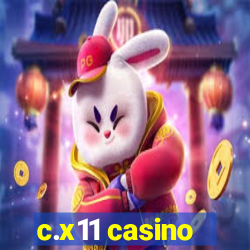 c.x11 casino